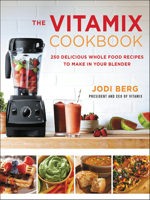 Title details for The Vitamix Cookbook by Jodi Berg - Wait list